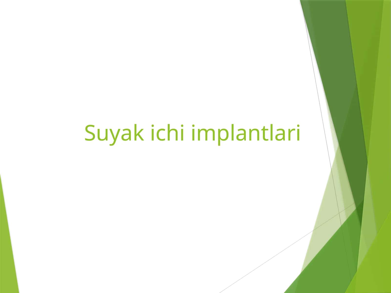 Suyak ichi implantlari