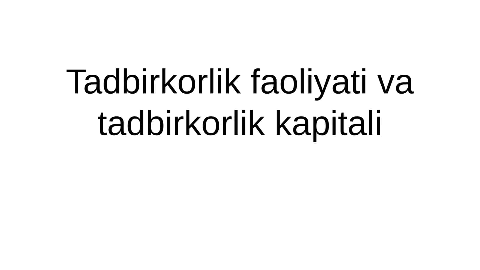 Tadbirkorlik faoliyati va tadbirkorlik kapitali