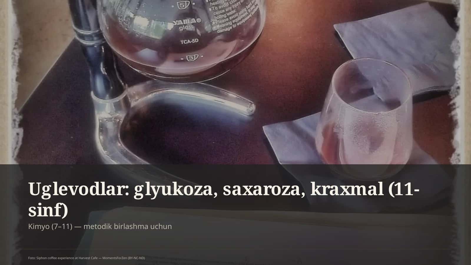 Uglevodlar: glyukoza, saxaroza, kraxmal (11-sinf)