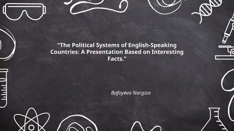 The Political Systems of English-Speaking Countries: A Presentation Based on Interesting Facts