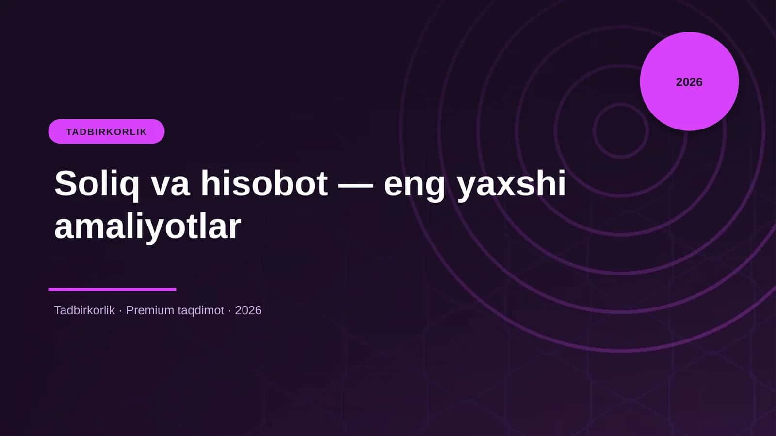 Soliq va hisobot — eng yaxshi amaliyotlar