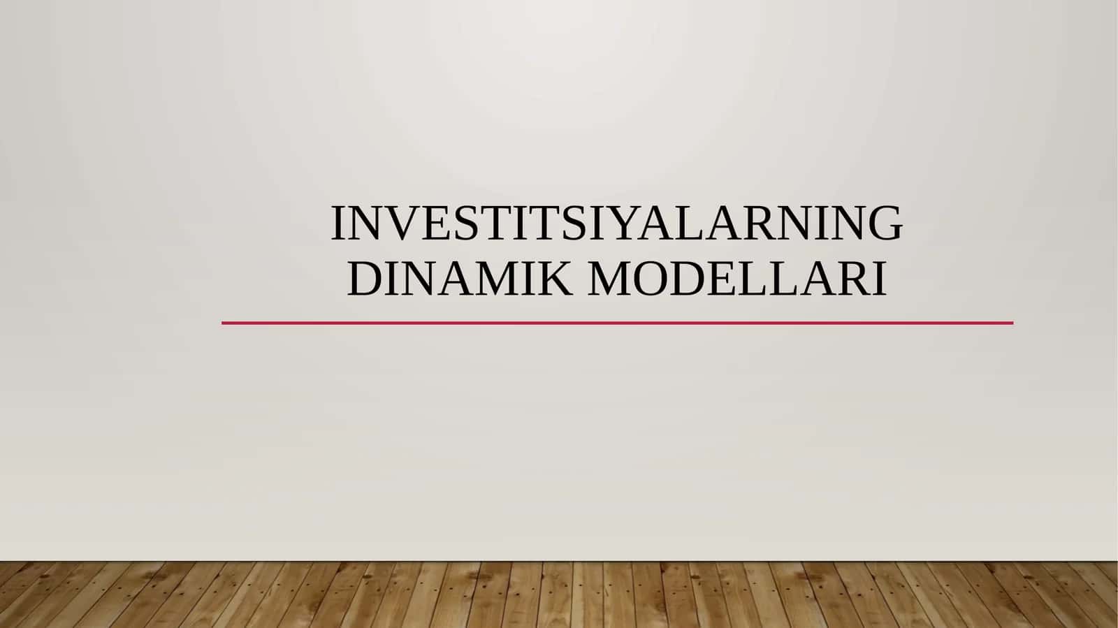 Investitsiyalarning dinamik modellari