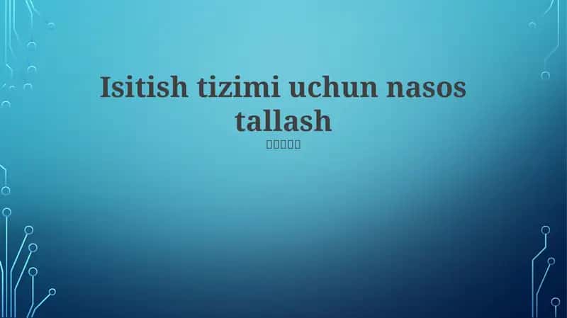 Isitish tizimi uchun nasos tallash