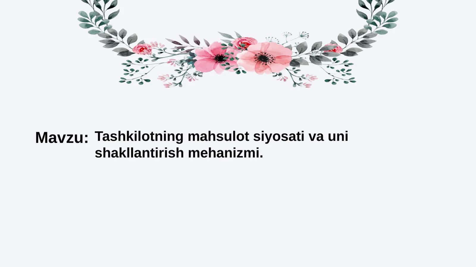 Tashkilotning mahsulot siyosati va uni shakllantirish mehanizmi