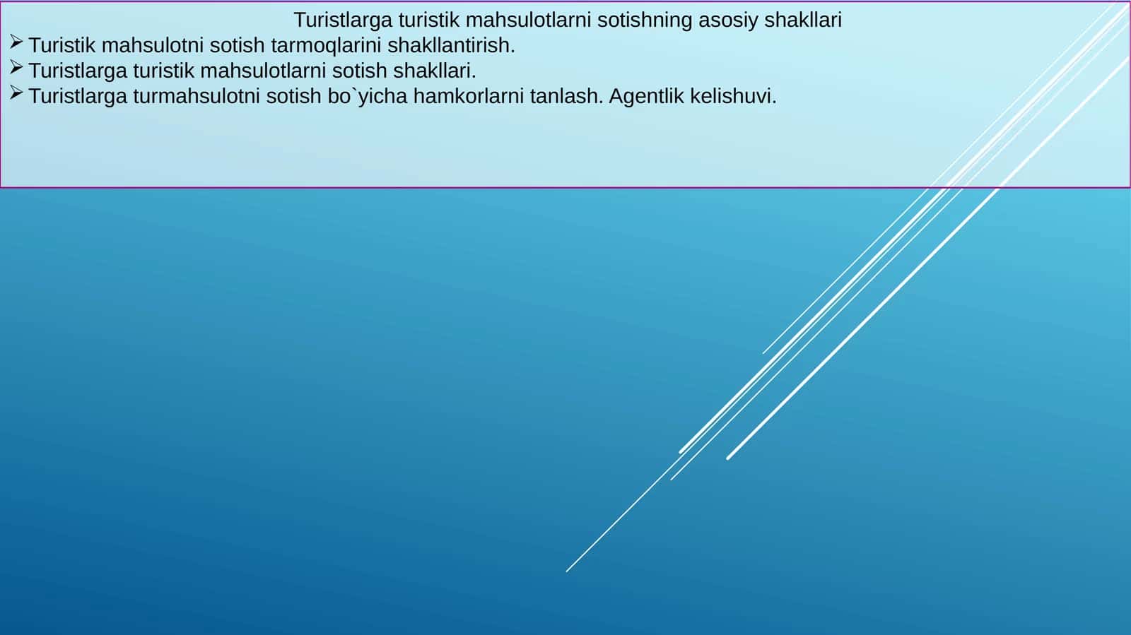 Turistlarga turistik mahsulotlarni sotishning asosiy shakllari