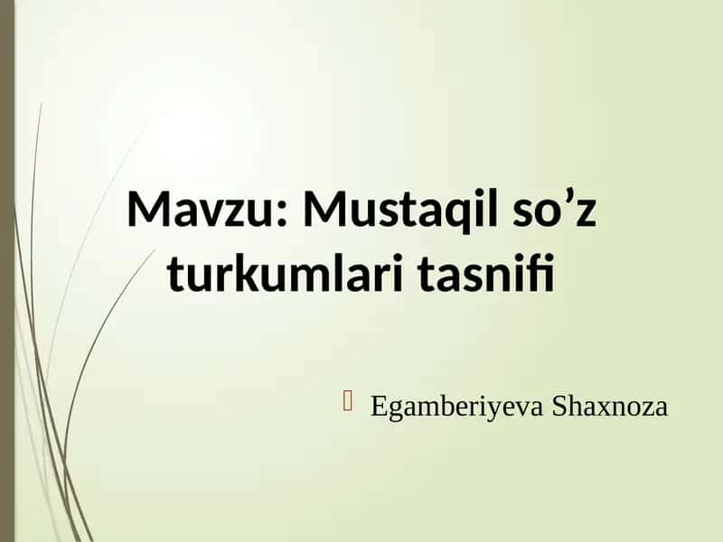 Mustaqil so’z turkumlarini tasnifi