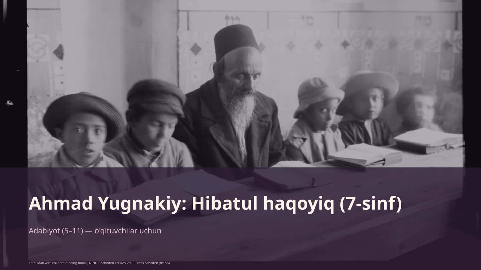 Ahmad Yugnakiy: Hibatul haqoyiq (7-sinf)