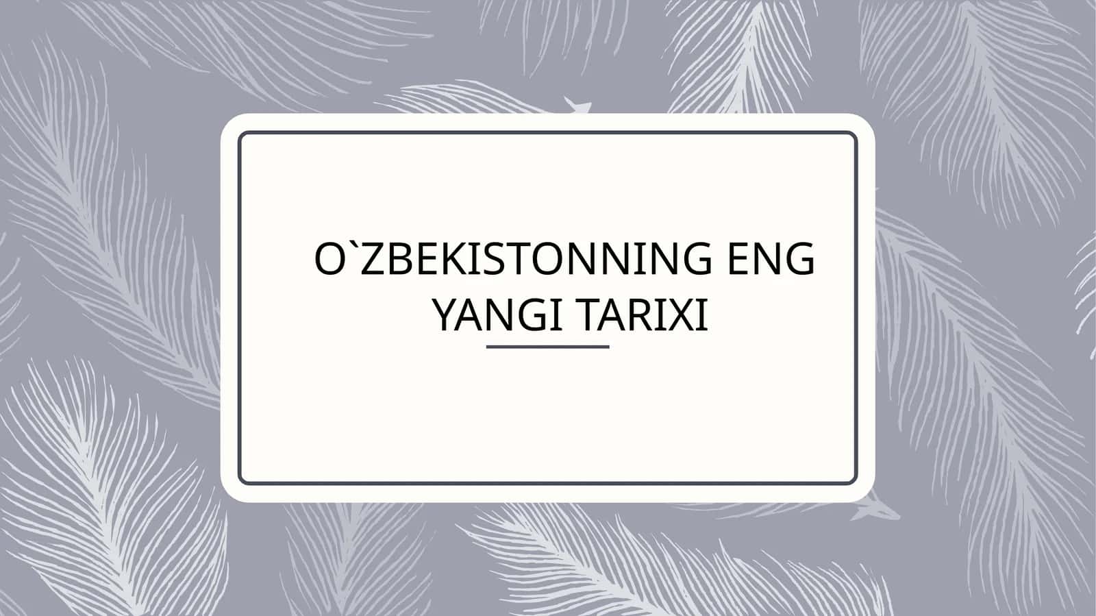 O`ZBEKISTONNING ENGYANGI TARIXI