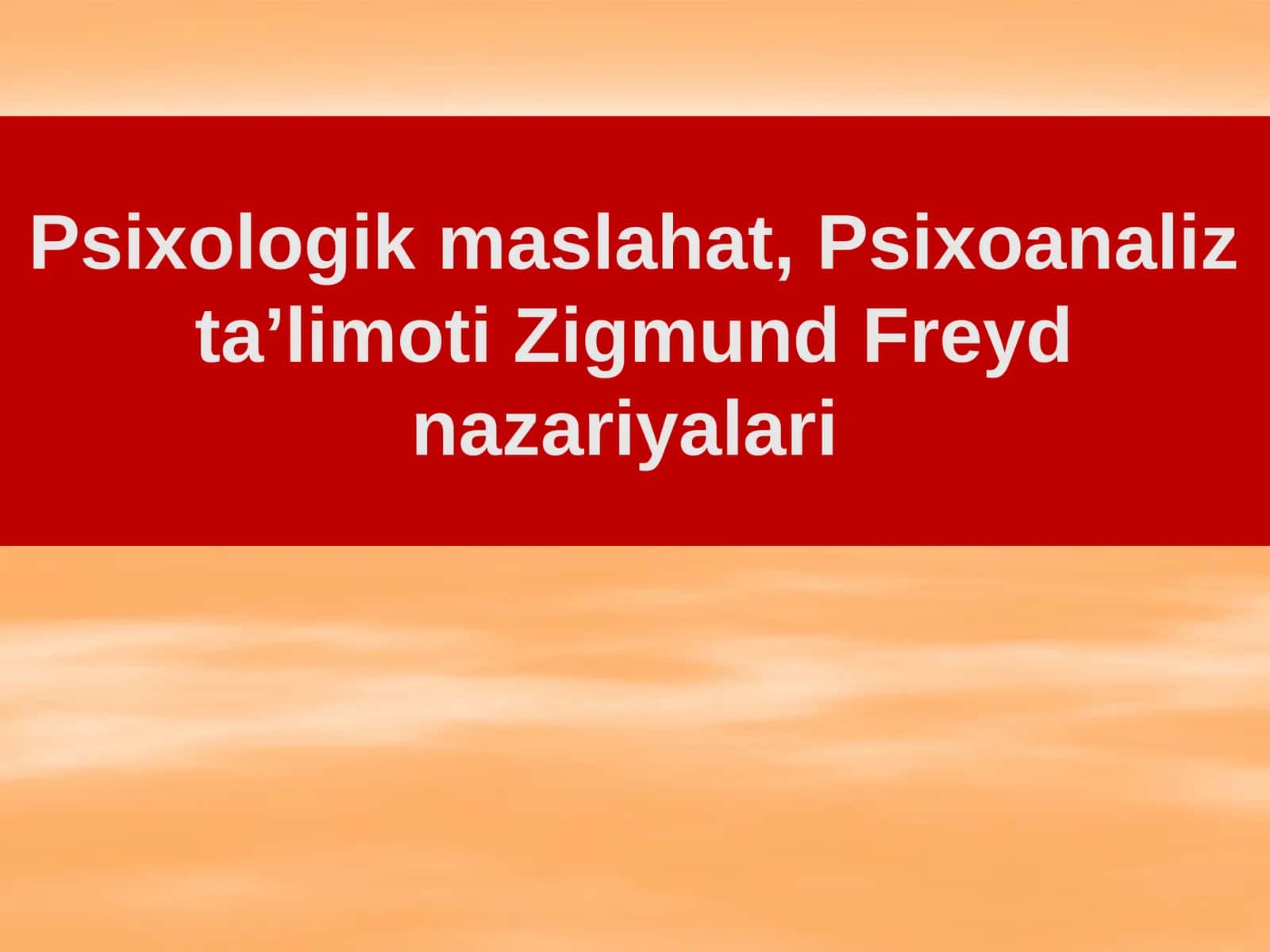 Psixologik maslahat, Psixoanaliz ta’limoti Zigmund Freyd nazariyalari
