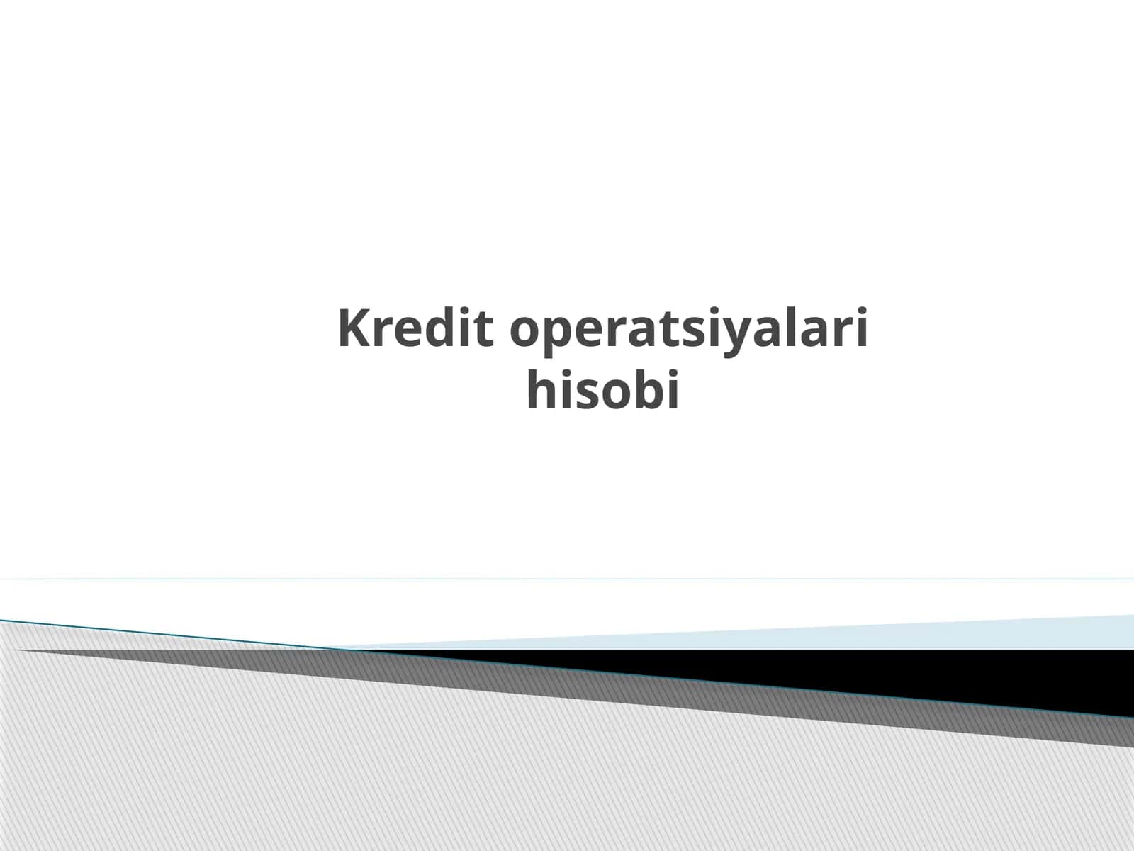 Kredit operatsiyalari hisobi