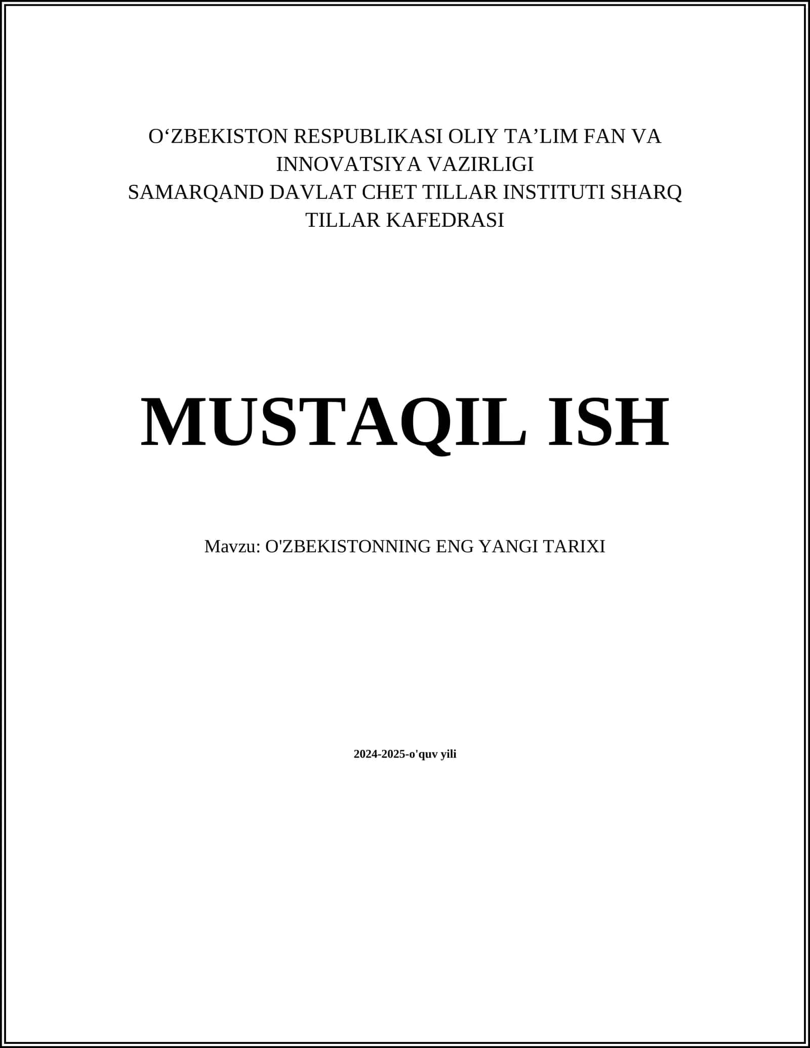 MUSTAQIL ISH Mavzu: O'ZBEKISTONNING ENG YANGI TARIXI