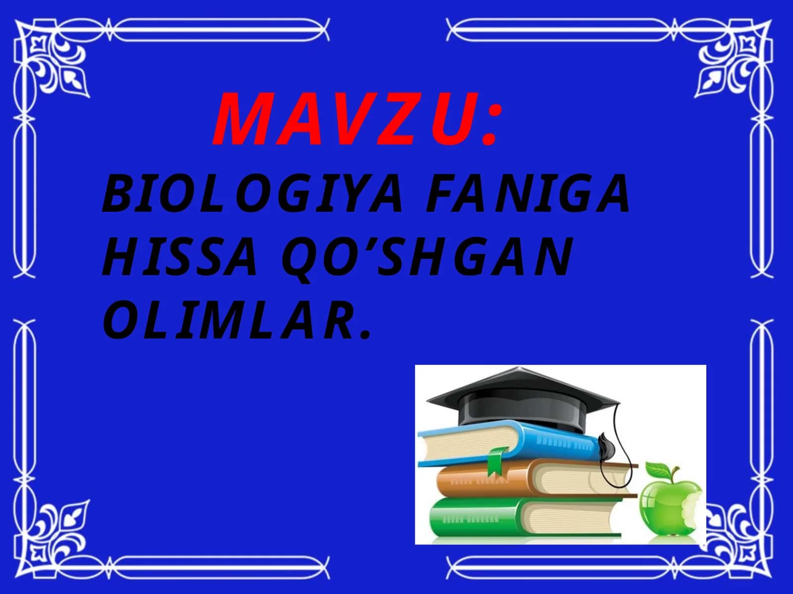 Biologiyafanigahissaqo’shganolimlar