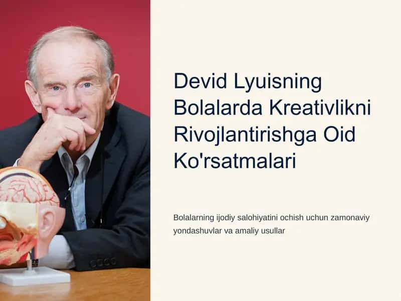 Devid Lyuisning Bolalarda Kreativlikni Rivojlantirishga Oid Ko'rsatmalari