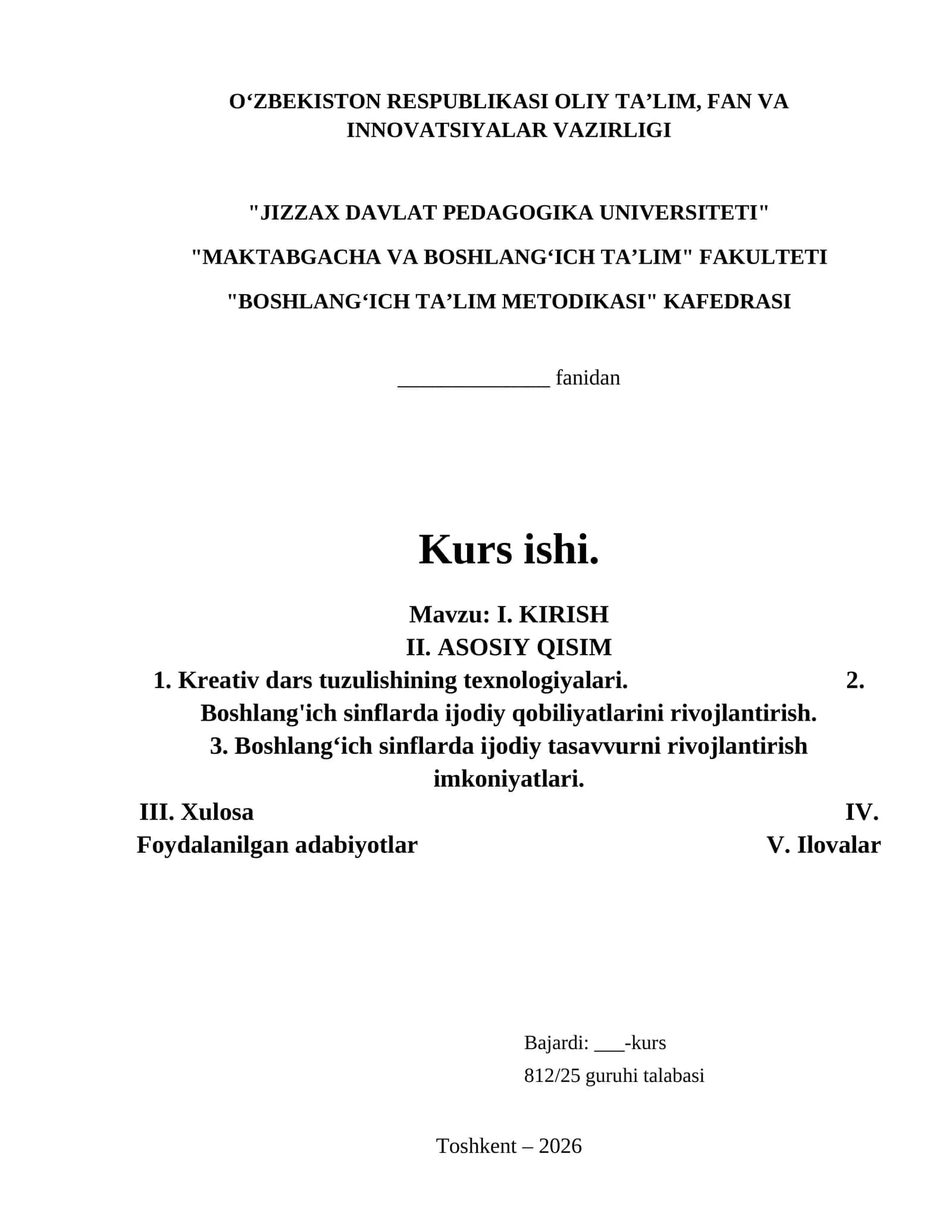 I. KIRISH II. ASOSIY QISIM 1. Kreativ dars tuzulishining texnologiyalari. 2. Boshlang'ich sinflarda ijodiy qobiliyatlarini rivojlantirish. 3. Boshlang‘ich