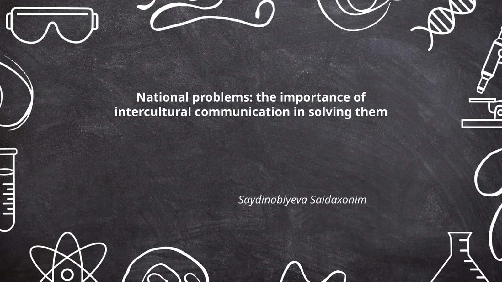 National problems: the importance of intercultural communication in solving them