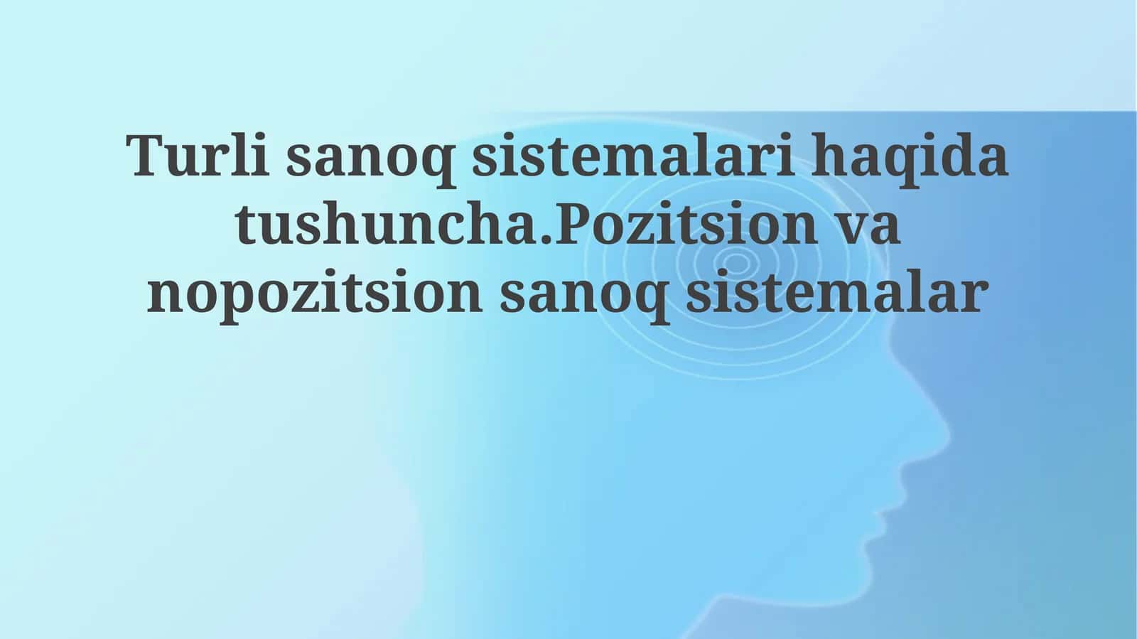 Pozision va pozision bo'lmagan raqam tizimlari