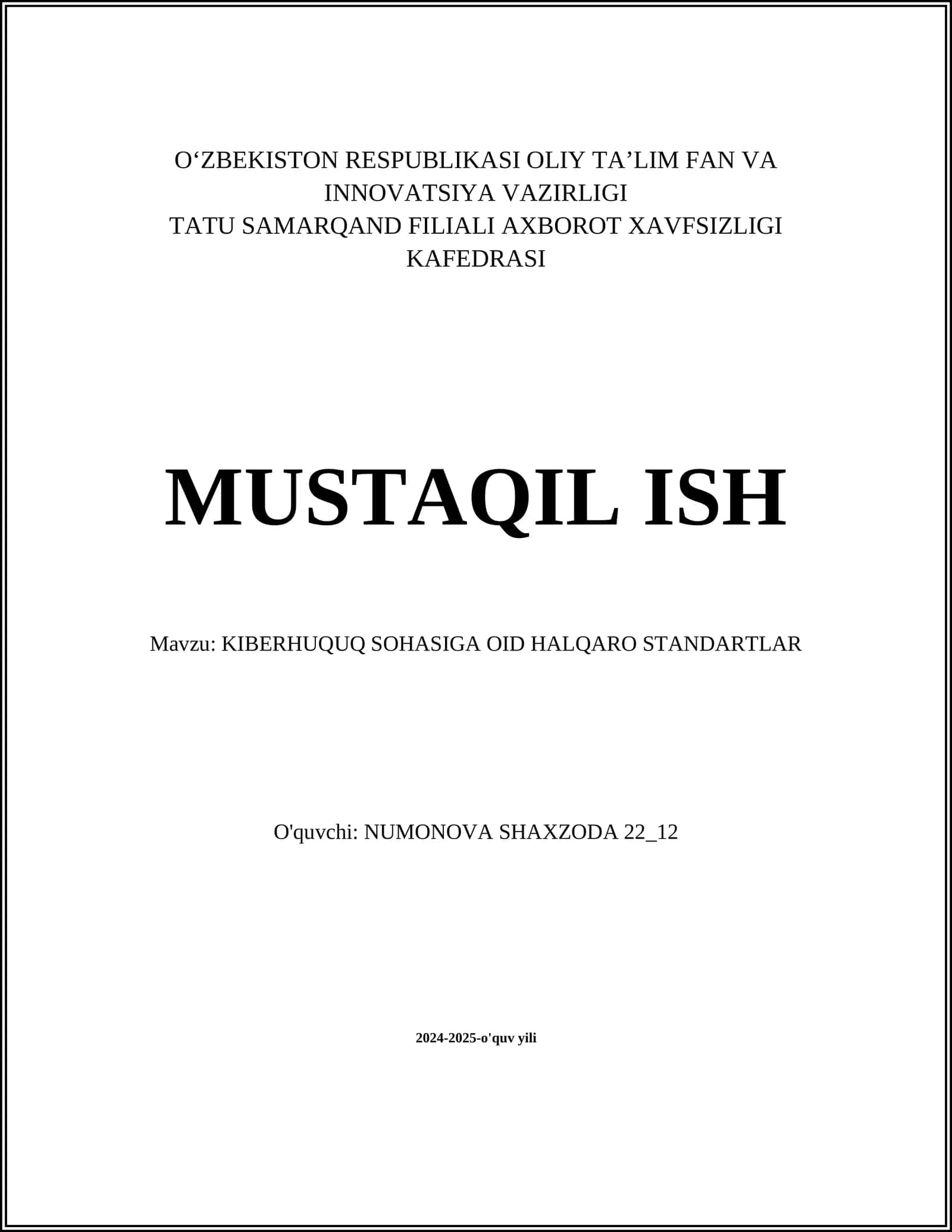 MUSTAQIL ISH Mavzu: KIBERHUQUQ SOHASIGA OID HALQARO STANDARTLAR