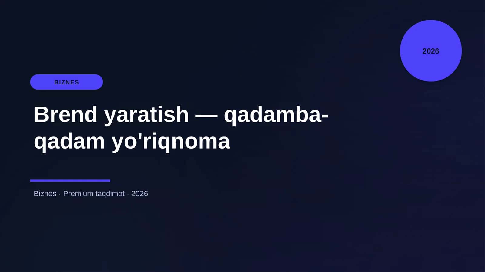 Brend yaratish — qadamba-qadam yo'riqnoma
