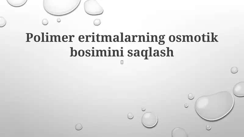 Polimer eritmalarning osmotik bosimini saqlash