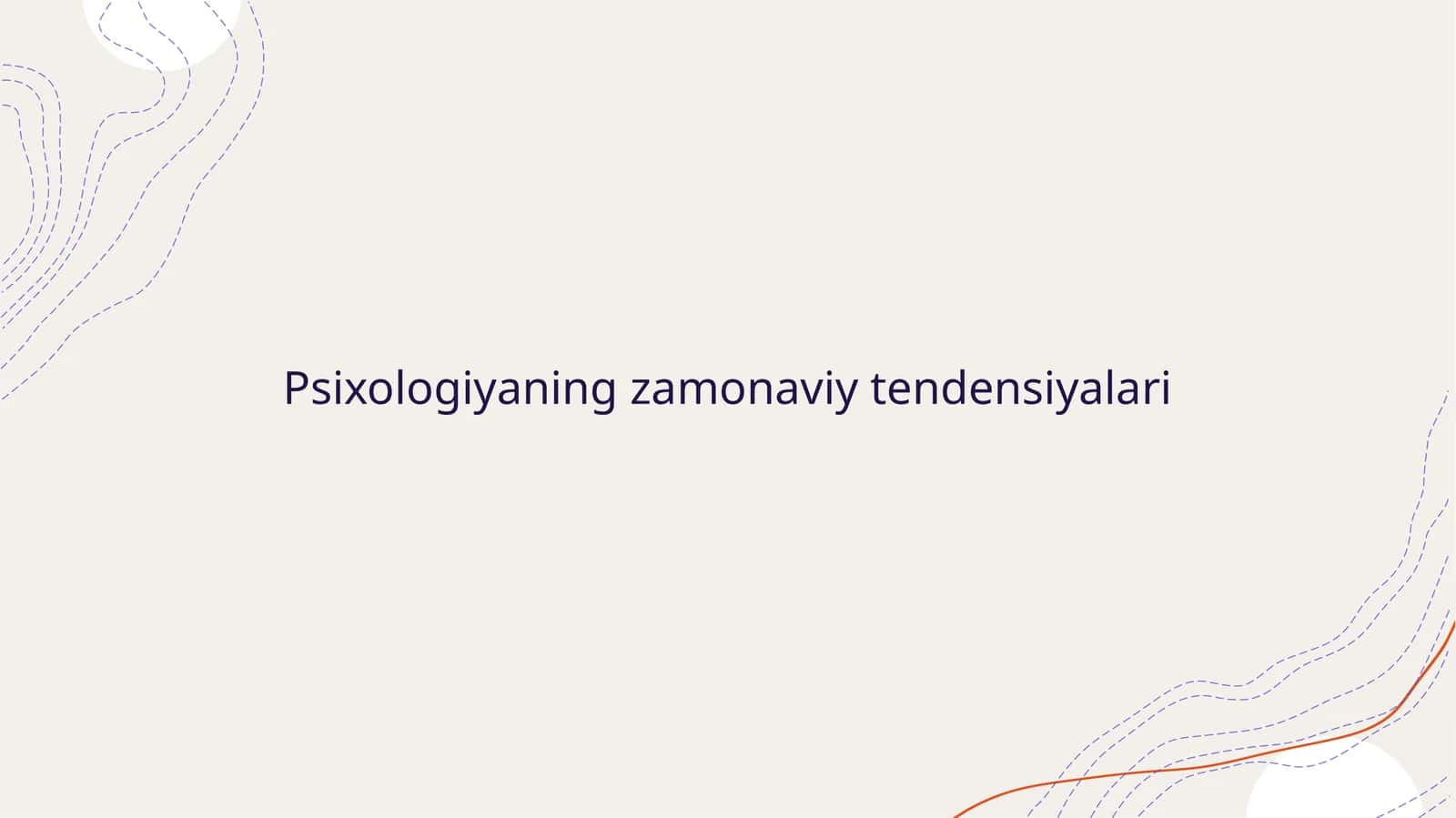 Psixologiyaning zamonaviy tendensiyalari