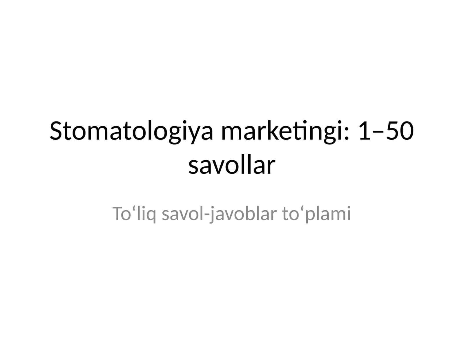 Stomatologiya marketingi: 1–50 savollar