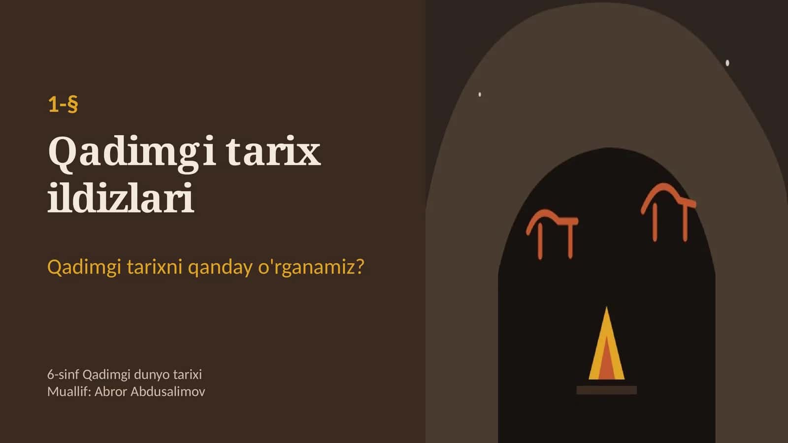 Qadimgi tarix ildizlari: arxeologiya, manbalar va tosh davri (1-§, 6-sinf, 11 slayd)