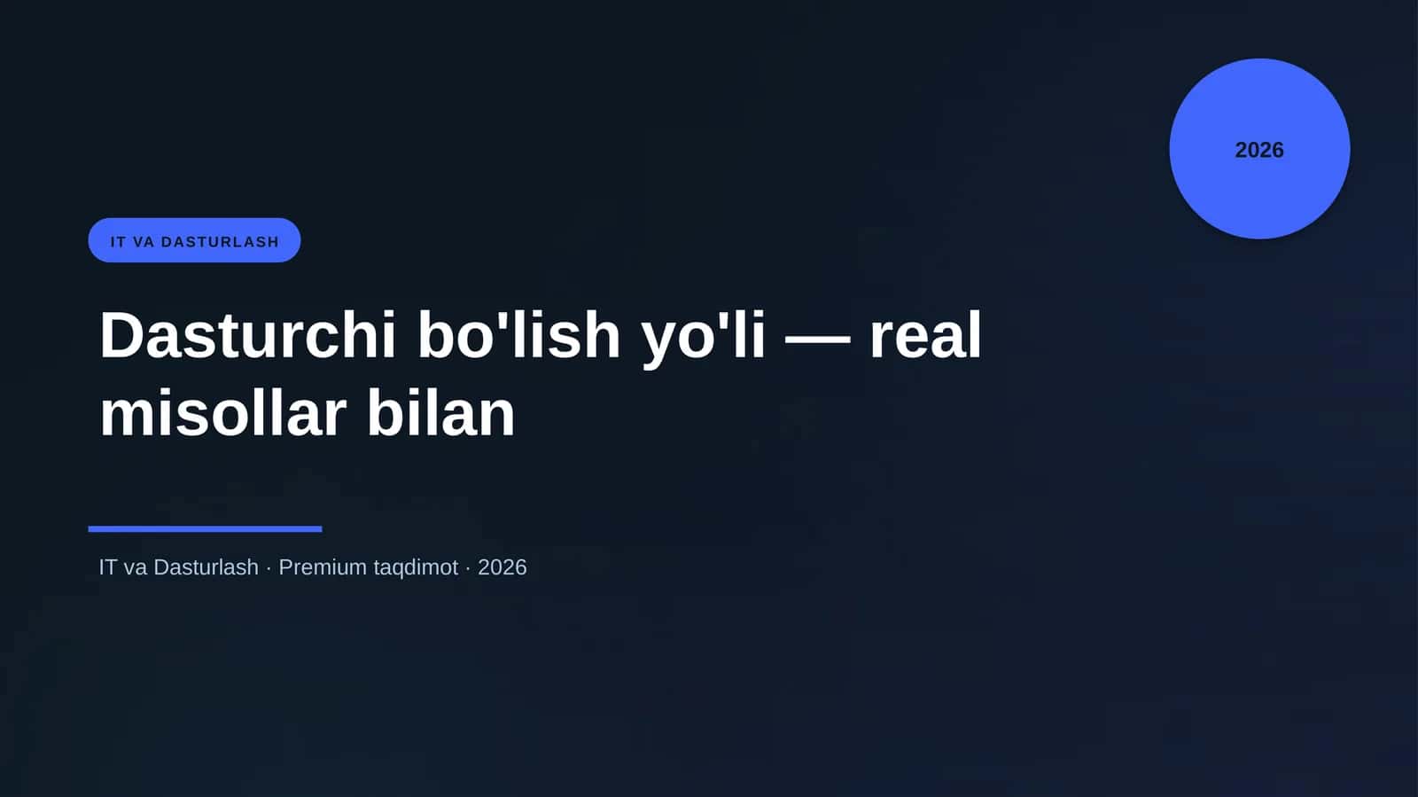 Dasturchi bo'lish yo'li — real misollar bilan