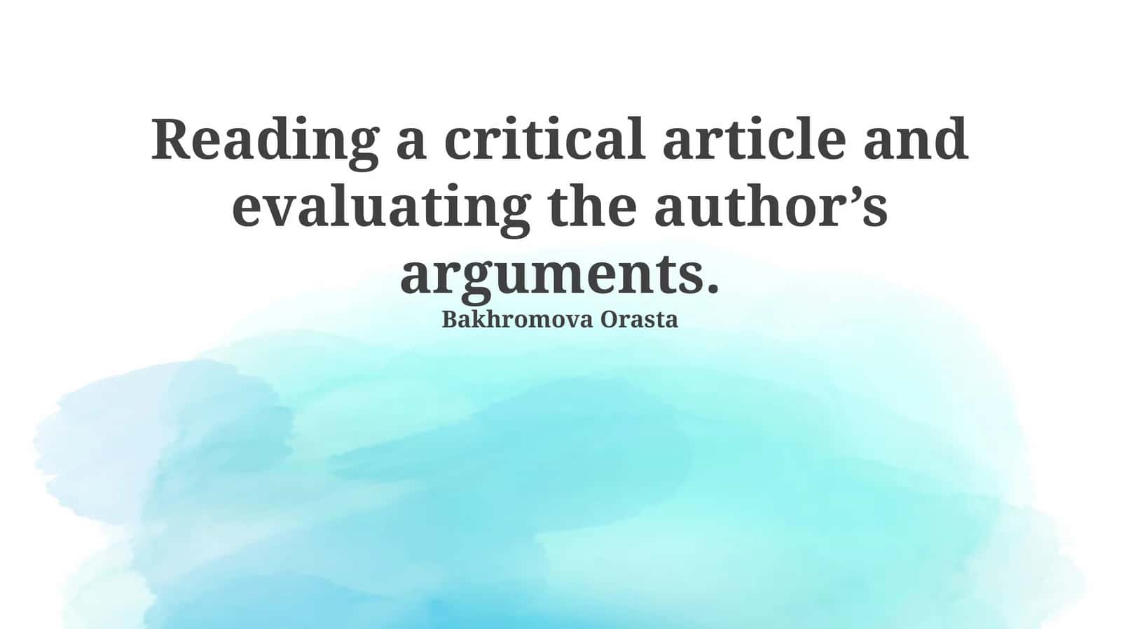 Reading a critical article and evaluating the author’s arguments