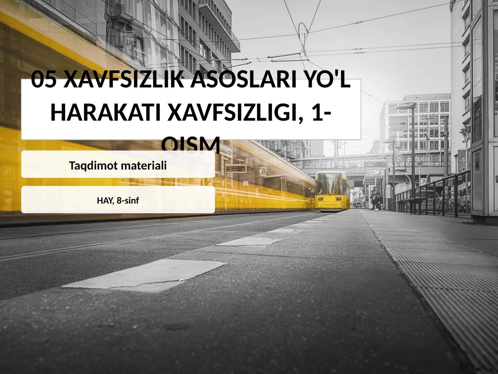 Yo'l harakati xavfsizligi (1-qism)