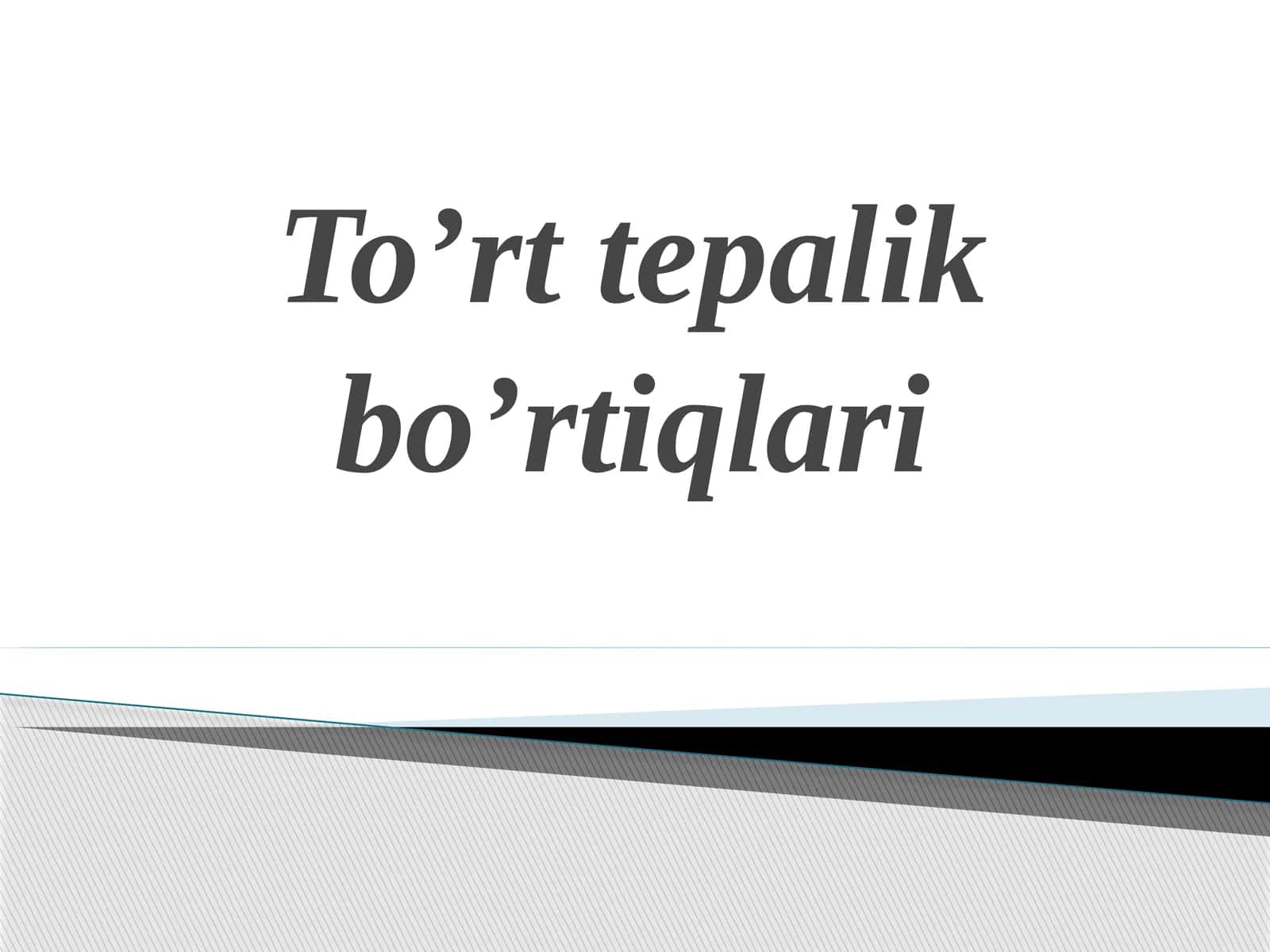 To’rt tepalik bo’rtiqlari