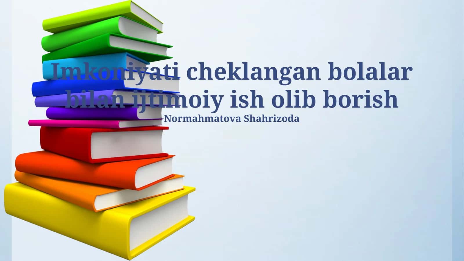 Nogiron Bolalar va Ularning Oilalari bilan Ishning Xususiyatlari