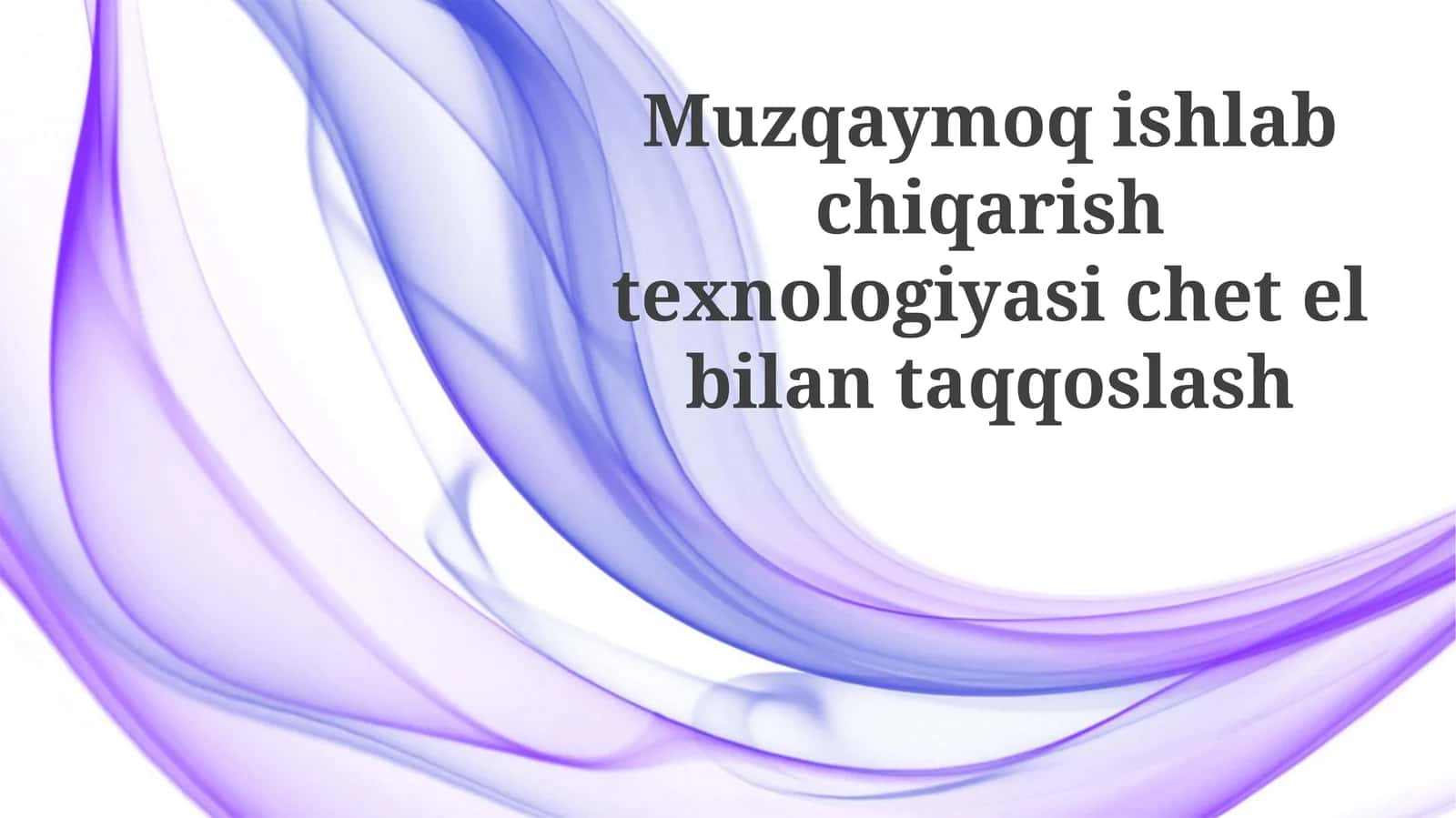 Muzqaymoq Ishlab Chiqarish Texnologiyasi