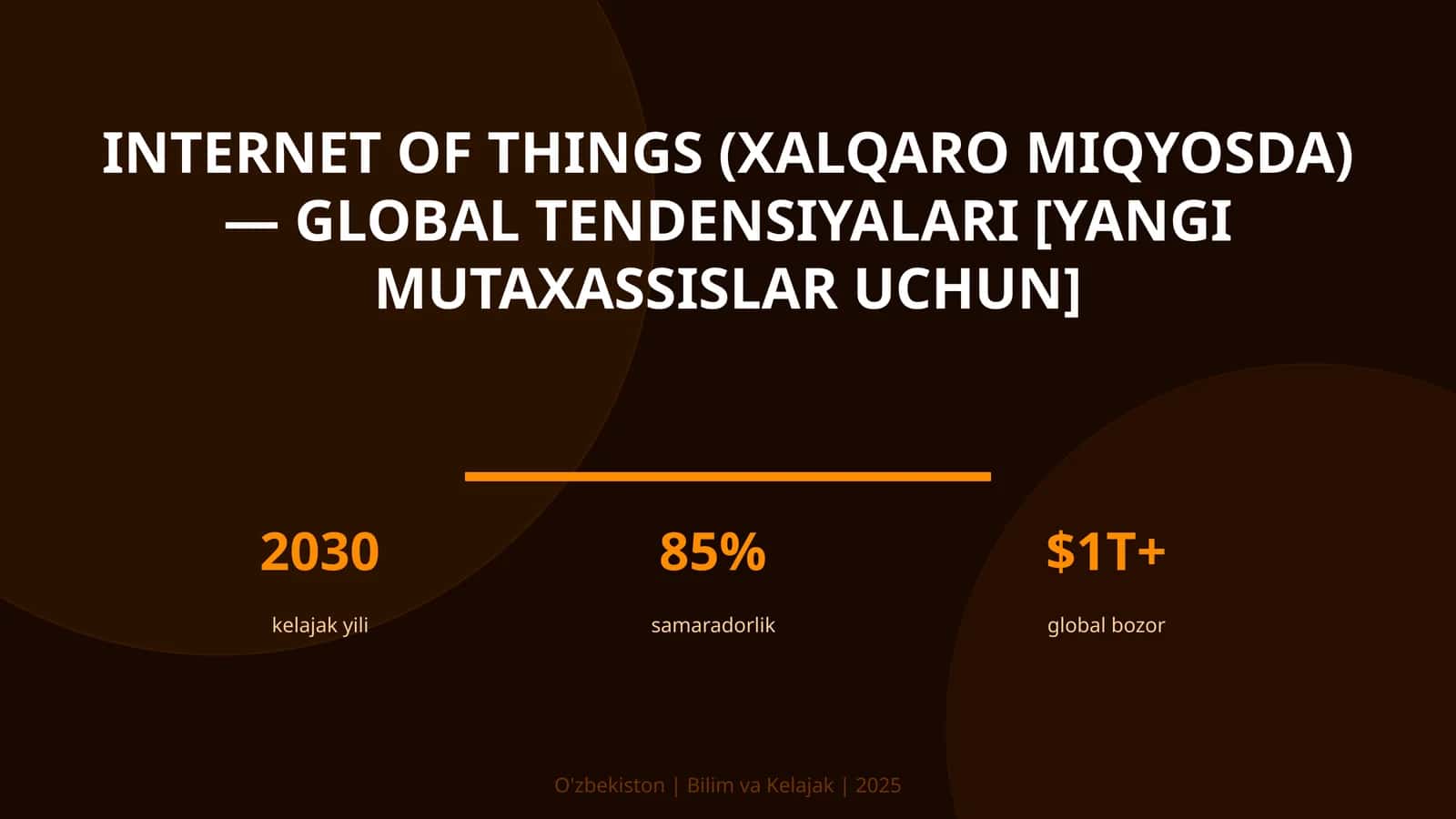 INTERNET OF THINGS (XALQARO MIQYOSDA) — GLOBAL TENDENSIYALARI [YANGI MUTAXASSISLAR UCHUN]