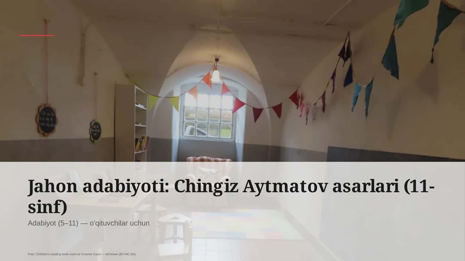 Jahon adabiyoti: Chingiz Aytmatov asarlari (11-sinf)