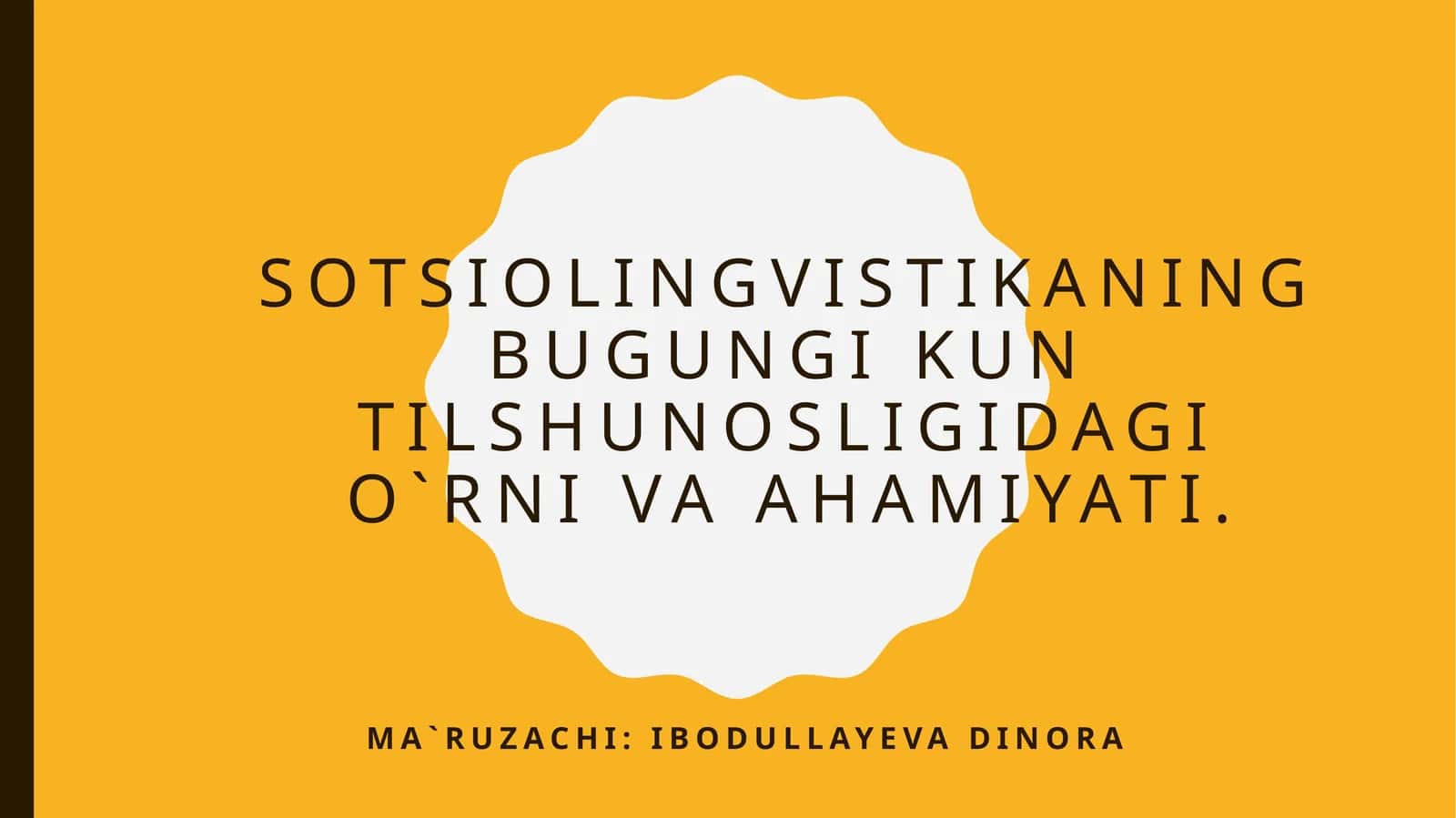 Sotsiolingvistikaning bugungi kun tilshunosligidagi o`rni va ahamiyati
