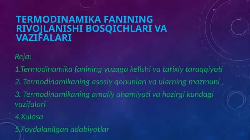 Termodinamika fanining rivojlanishi bosqichlari va vazifalari