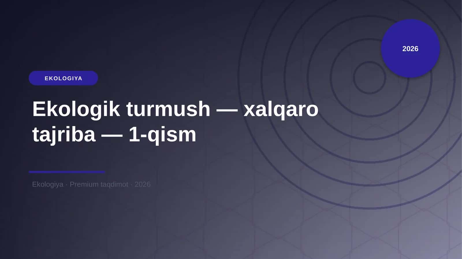Ekologik turmush — xalqaro tajriba — 1-qism