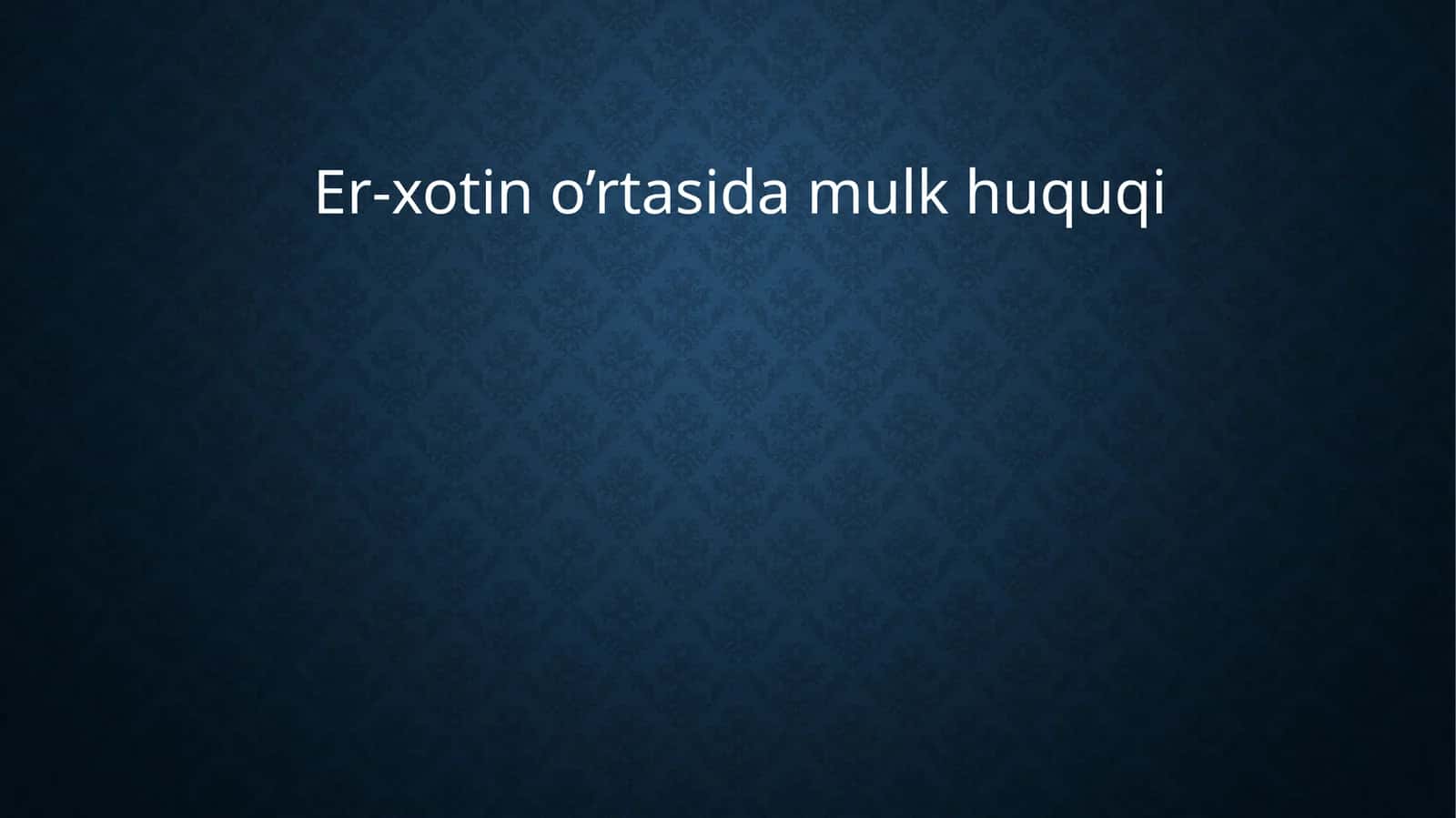 Er-xotino’rtasidamulkhuquqi