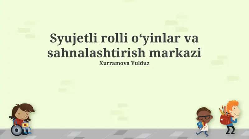 Syujetli rolli o‘yinlar va sahnalashtirish markazi