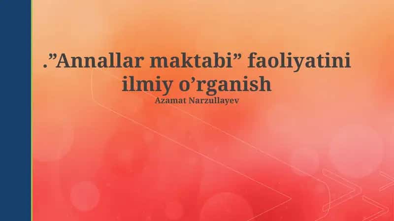 Annallar maktabi faoliyatini ilmiy o’rganish