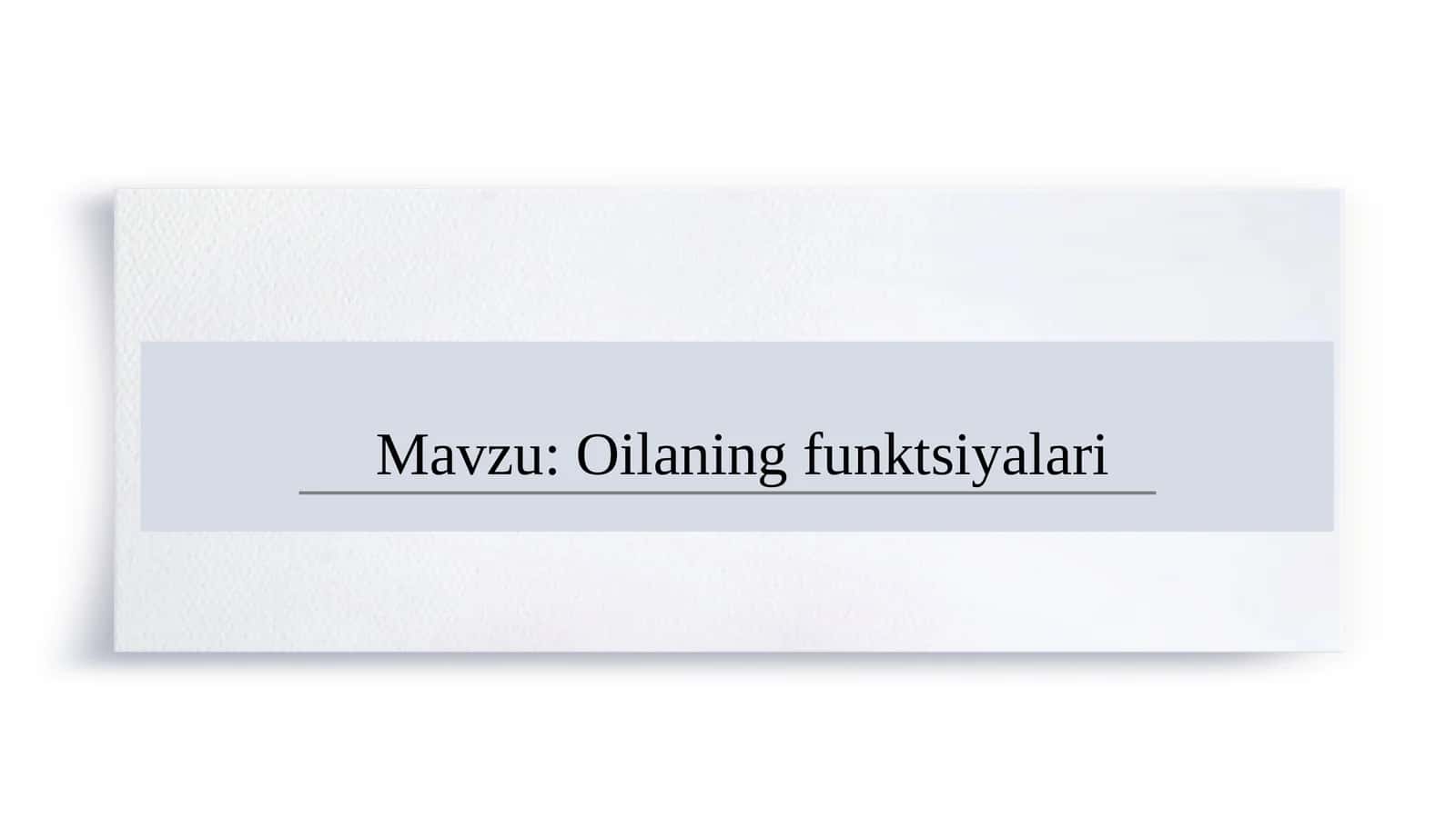 Oilaning funktsiyalari SLAYD