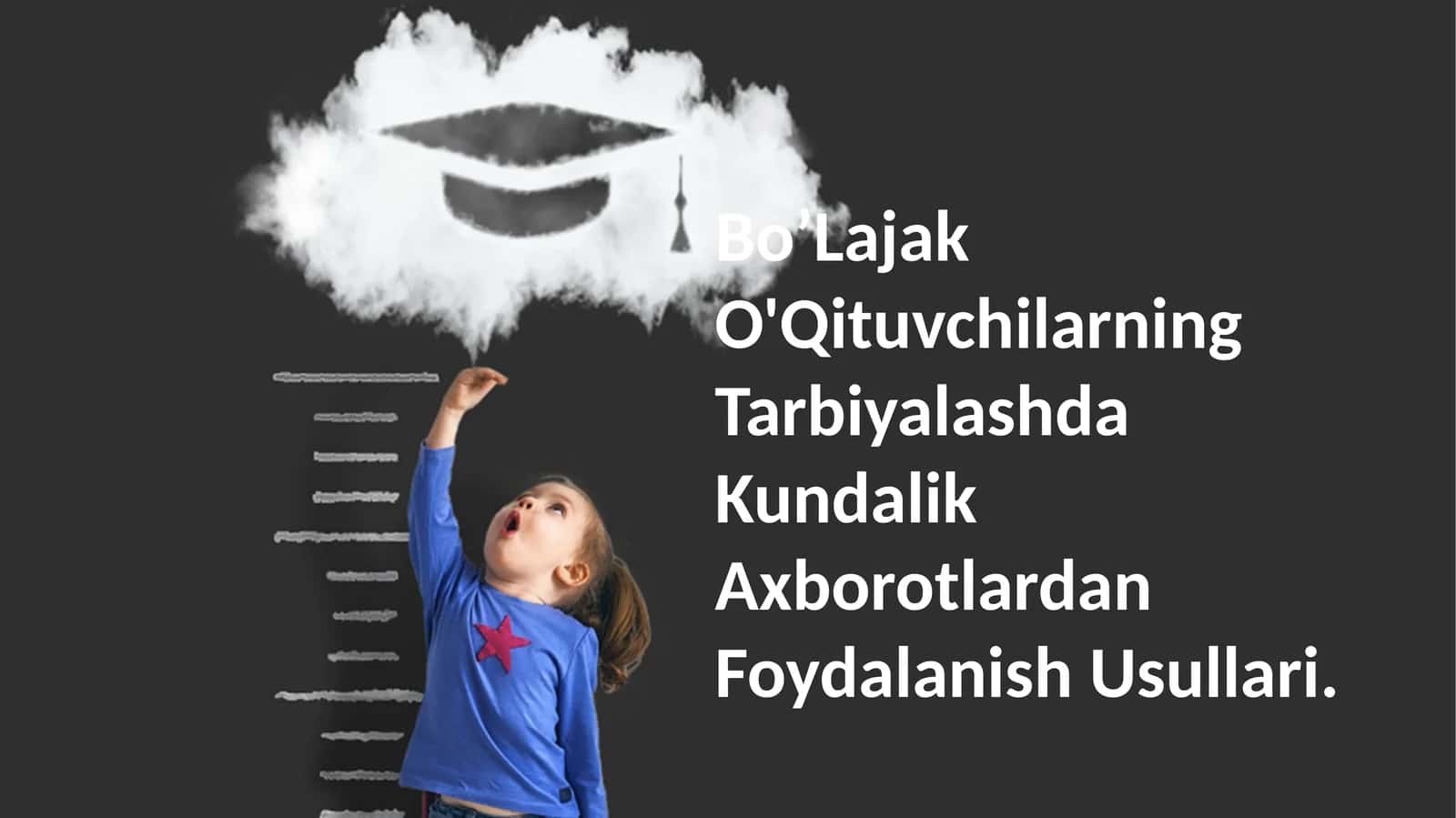 Bo’Lajak O'Qituvchilarning Tarbiyalashda