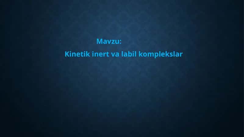 Kinetik inert va labil komplekslar