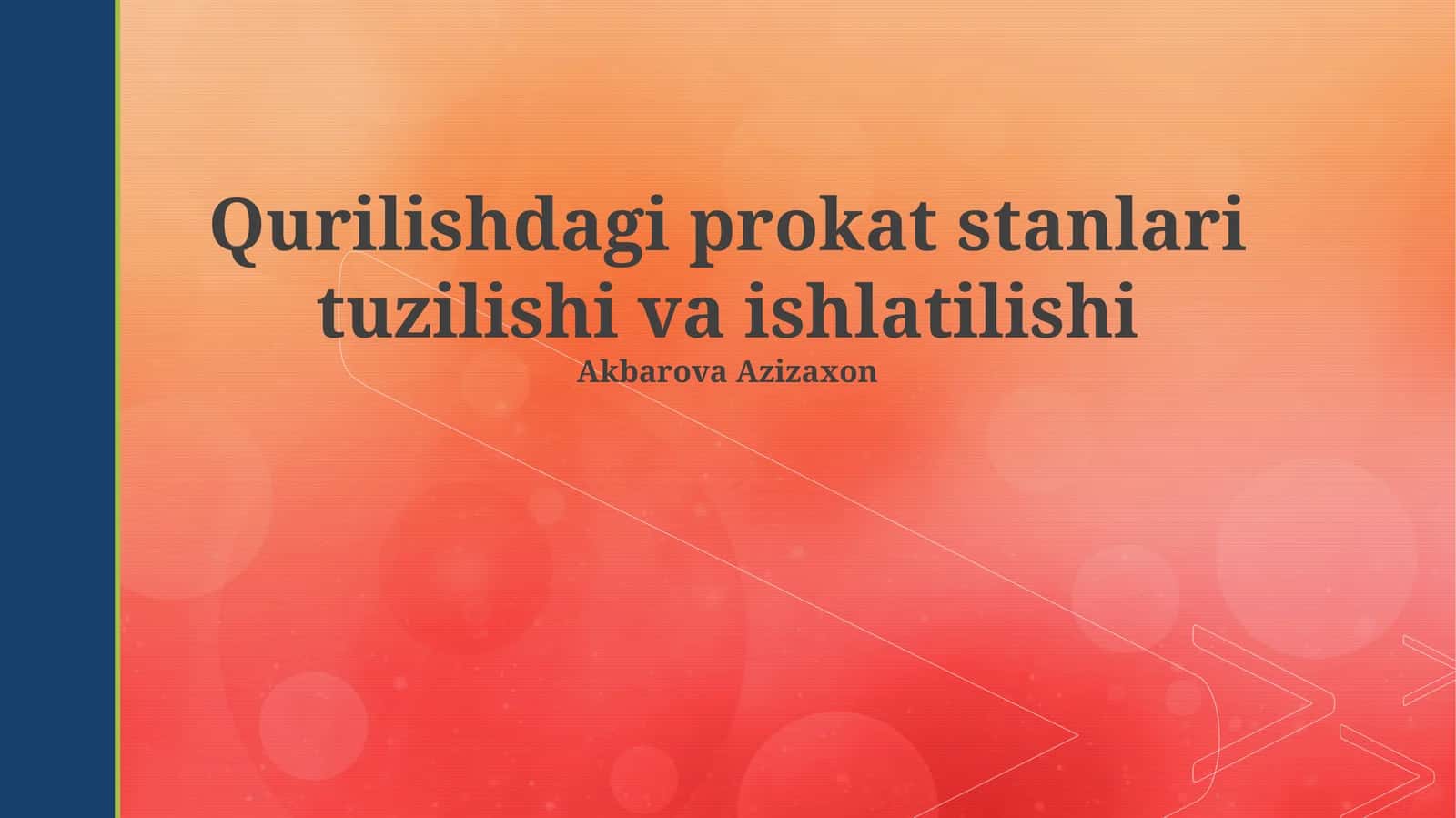 Qurilishdagi prokat stanlari tuzilishi va ishlatilishi