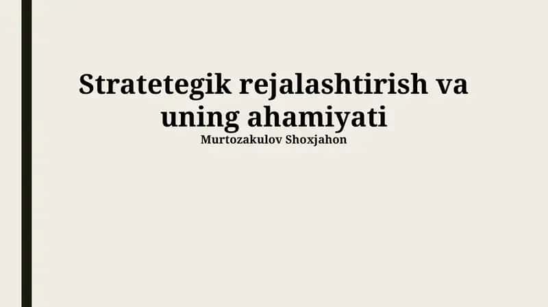 Strategik rejalashtirish va uning ahamiyati
