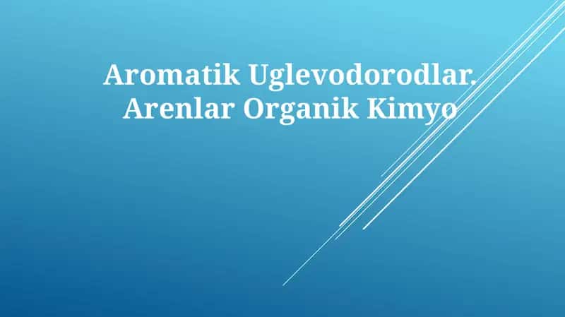 Aromatik Uglevodorodlar