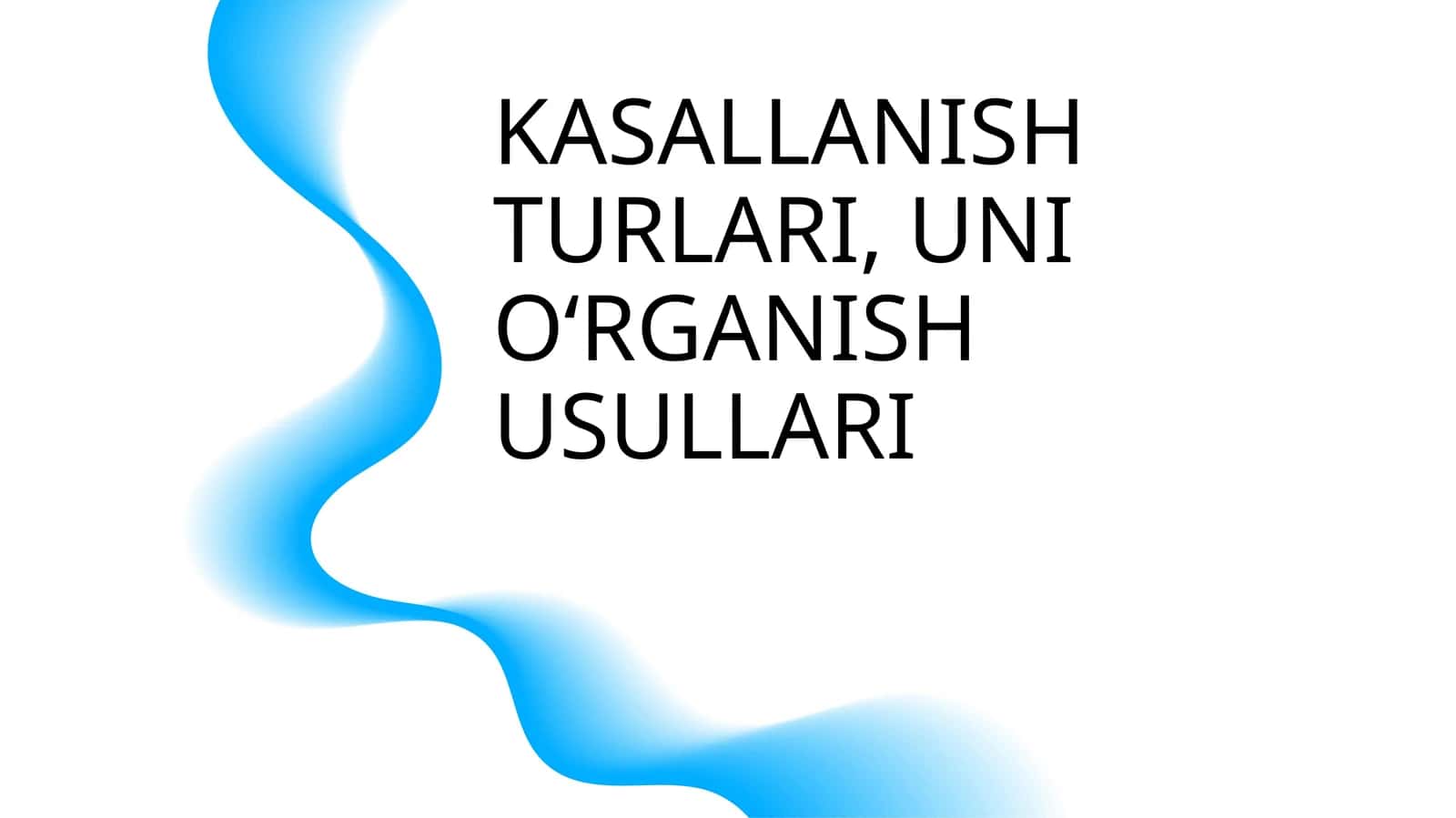 KASALLANISH TURLARI, UNI OʻRGANISH USULLARI