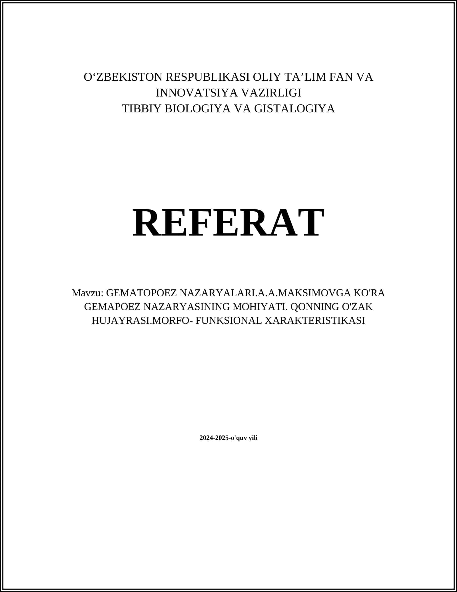 GEMATOPOEZ NAZARYALARI.A.A.MAKSIMOVGA KO'RA GEMAPOEZ NAZARYASINING MOHIYATI. QONNING O'ZAK HUJAYRASI.MORFO- FUNKSIONAL XARAKTERISTIKASI