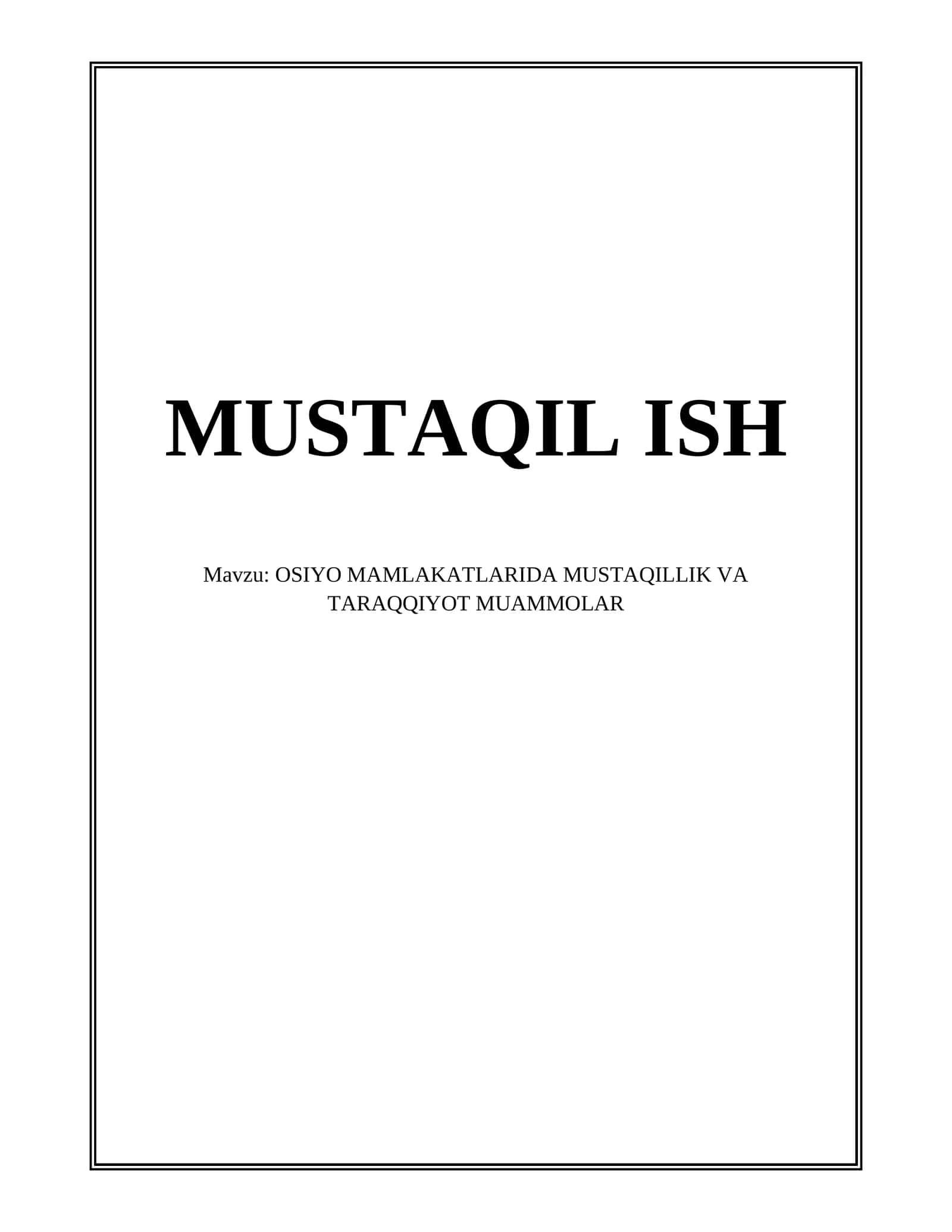 OSIYO MAMLAKATLARIDA MUSTAQILLIK VA TARAQQIYOT MUAMMOLAR