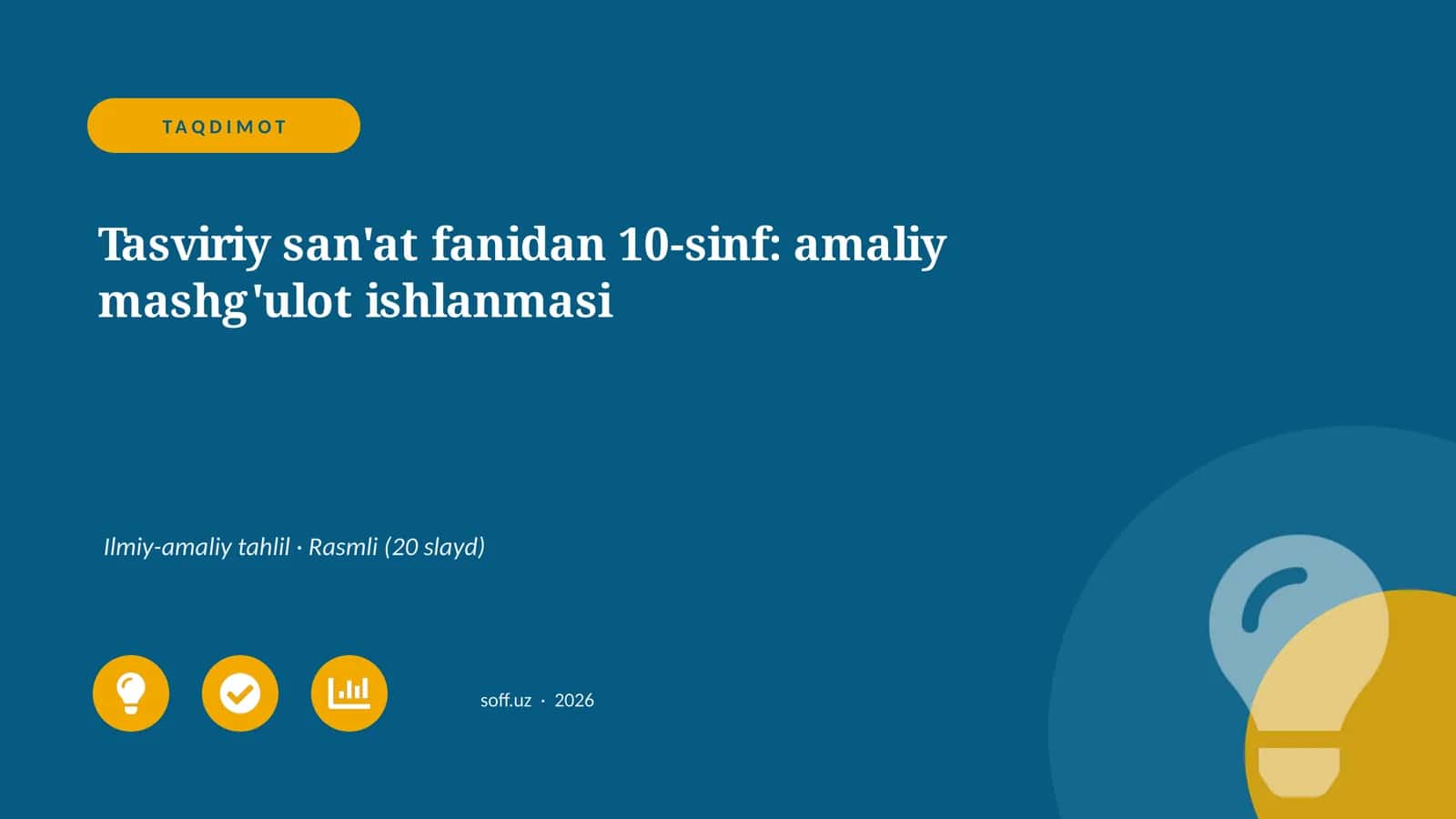 Tasviriy san'at fanidan 10-sinf: amaliy mashg'ulot ishlanmasi